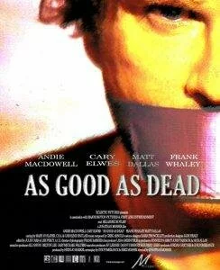 Почти покойник / Хорош настолько, насколько мёртв / As Good as Dead (2010/DVDRip/700Mb/1400Mb)